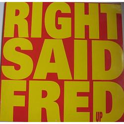 RIGHT SAID FRED. Up